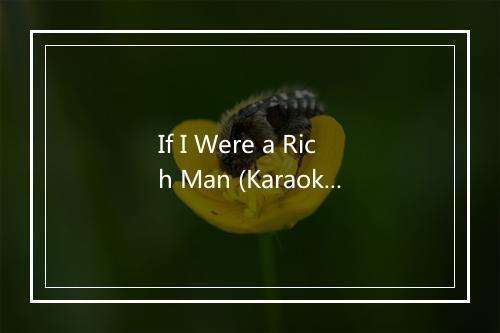 If I Were a Rich Man (Karaoke Playback with Lead Vocals) [From the Musical -Fidd