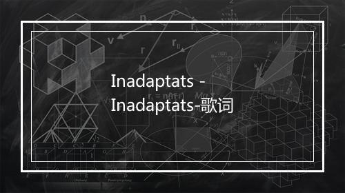 Inadaptats - Inadaptats-歌词