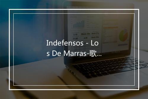 Indefensos - Los De Marras-歌词