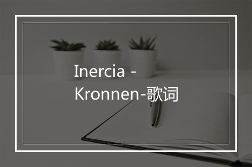 Inercia - Kronnen-歌词