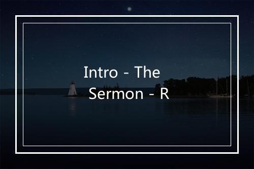 Intro - The Sermon - R