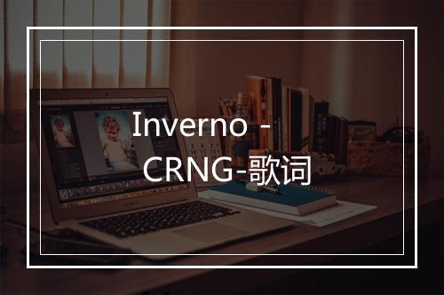 Inverno - CRNG-歌词