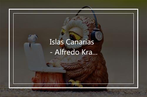 Islas Canarias - Alfredo Kraus-歌词_1