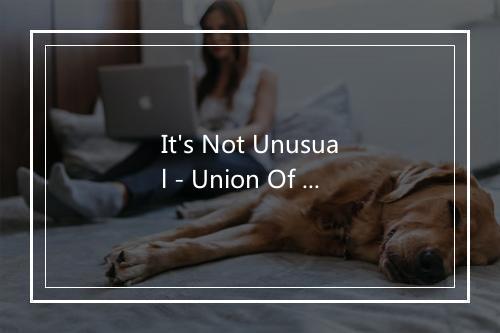 It's Not Unusual - Union Of Sound-歌词