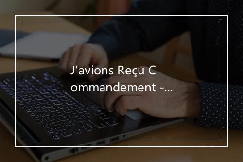 J'avions Reçu Commandement - Yves Montand-歌词