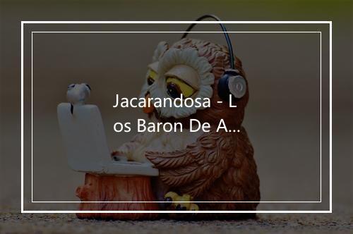 Jacarandosa - Los Baron De Apodaca-歌词