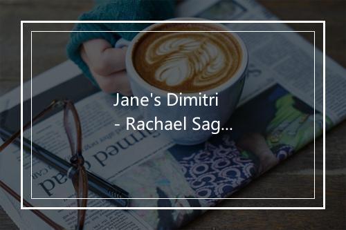 Jane's Dimitri - Rachael Sage-歌词