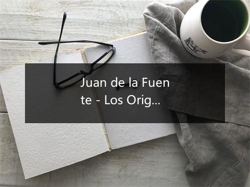 Juan de la Fuente - Los Originales De San Juan-歌词