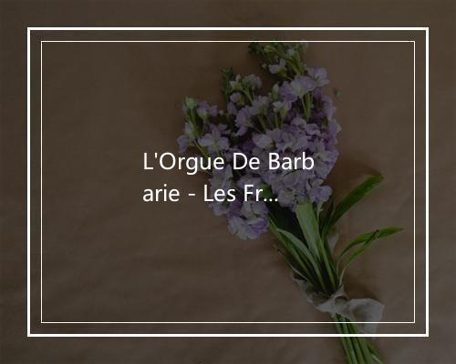 L'Orgue De Barbarie - Les Freres Jacques-歌词