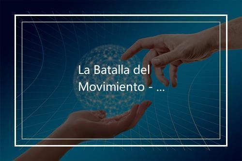 La Batalla del Movimiento - Violeta Castillo-歌词