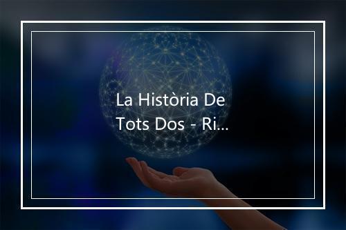 La Història De Tots Dos - Ricard Canals-歌词