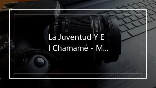 La Juventud Y El Chamamé - Mario Bofill-歌词