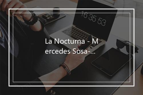 La Nocturna - Mercedes Sosa-歌词_1