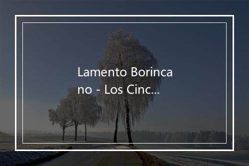 Lamento Borincano - Los Cinco Latinos-歌词