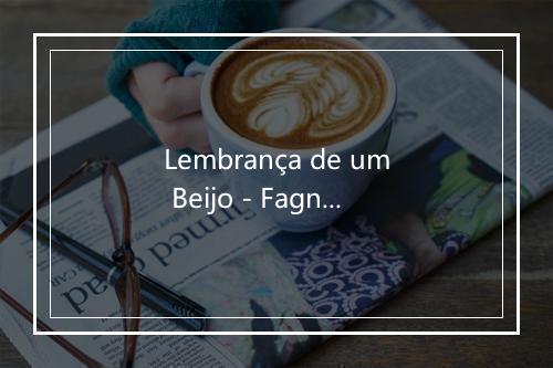 Lembrança de um Beijo - Fagner-歌词