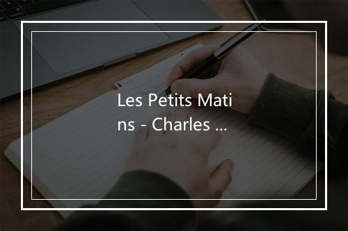 Les Petits Matins - Charles Aznavour-歌词_1