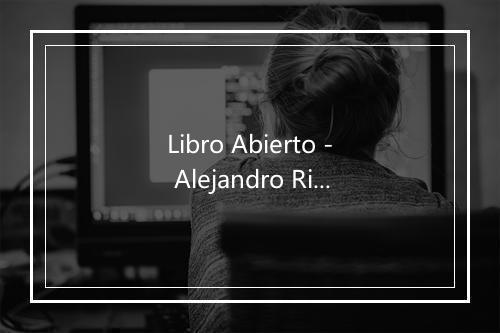 Libro Abierto - Alejandro Rivera-歌词