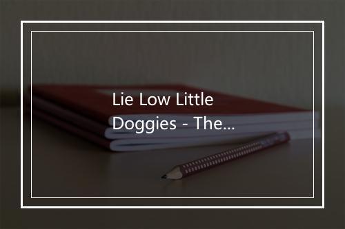 Lie Low Little Doggies - The Sons Of The Pioneers-歌词