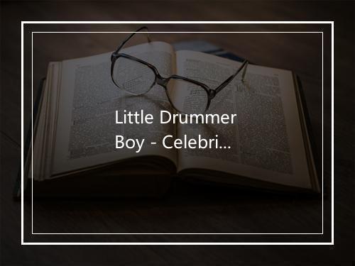 Little Drummer Boy - Celebrity Christmas-歌词