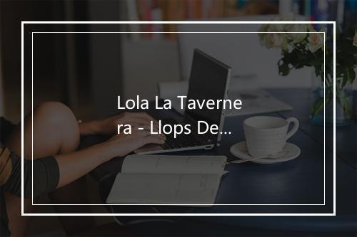 Lola La Tavernera - Llops De Mar-歌词