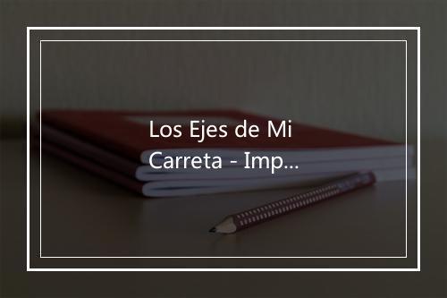 Los Ejes de Mi Carreta - Imperio Argentina-歌词_3