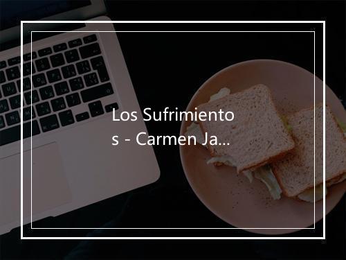 Los Sufrimientos - Carmen Jara Con Banda-歌词