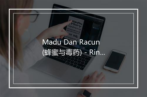 Madu Dan Racun (蜂蜜与毒药) - Rina Asnan-歌词