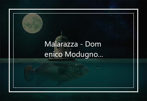 Malarazza - Domenico Modugno-歌词