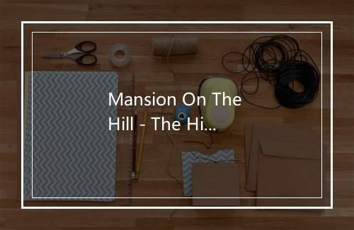 Mansion On The Hill - The Hilltoppers-歌词