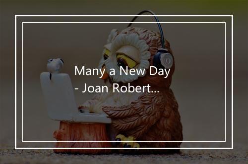 Many a New Day - Joan Roberts-歌词