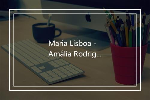 Maria Lisboa - Amália Rodrigues-歌词