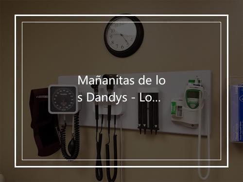 Mañanitas de los Dandys - Los Dandy's-歌词