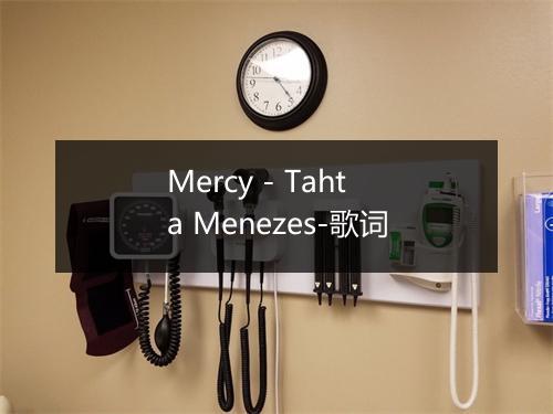 Mercy - Tahta Menezes-歌词