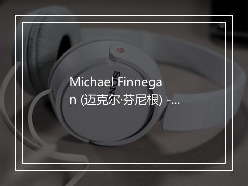 Michael Finnegan (迈克尔·芬尼根) - The Kiboomers (婴儿音乐)-歌词