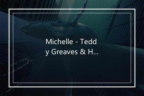 Michelle - Teddy Greaves & His Groovy Group-歌词