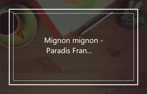 Mignon mignon - Paradis Français-歌词