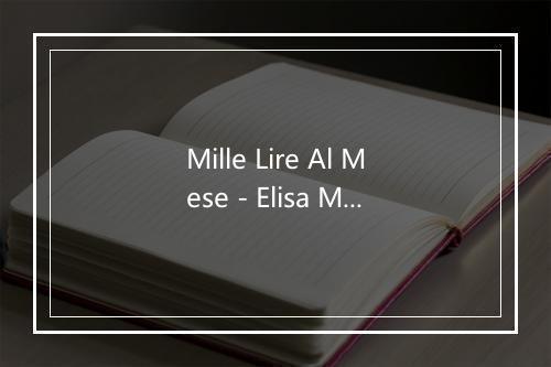 Mille Lire Al Mese - Elisa Mutto-歌词