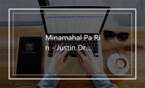 Minamahal Pa Rin - Justin Draper-歌词