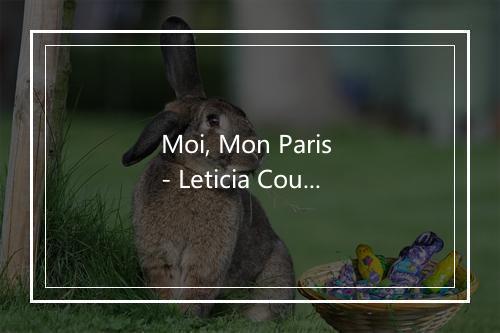 Moi, Mon Paris - Leticia Coura-歌词