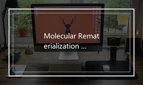 Molecular Rematerialization - Abiotic-歌词