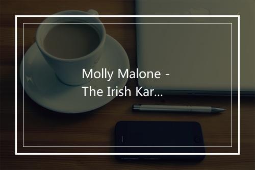 Molly Malone - The Irish Karaoke Singers-歌词_1