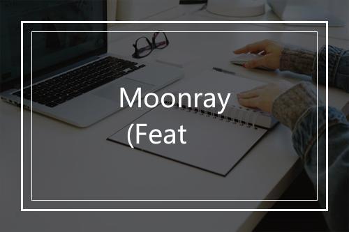 Moonray (Feat