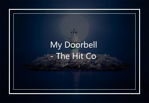 My Doorbell - The Hit Co