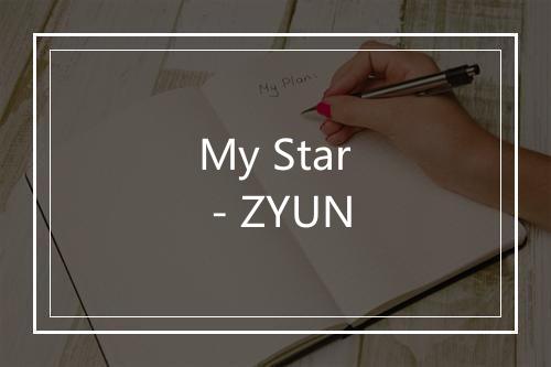 My Star - ZYUN