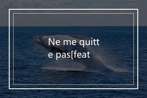 Ne me quitte pas[feat