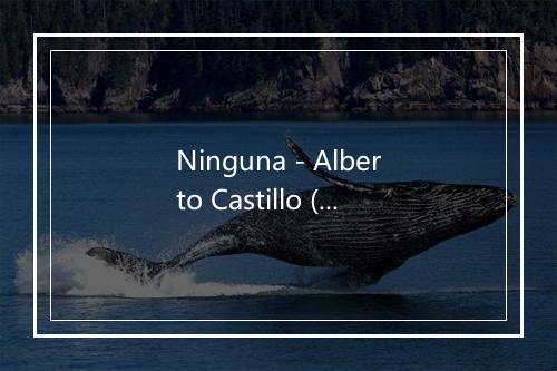 Ninguna - Alberto Castillo (Alberto Castillo)-歌词