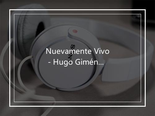 Nuevamente Vivo - Hugo Giménez Agüero-歌词