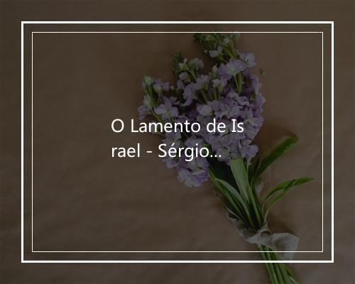 O Lamento de Israel - Sérgio Lopes-歌词