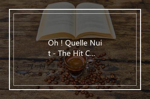 Oh ! Quelle Nuit - The Hit Co