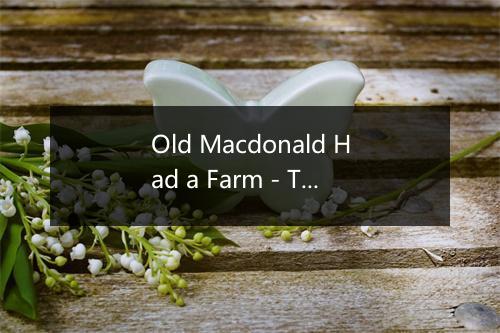 Old Macdonald Had a Farm - The Barbershop Four-歌词